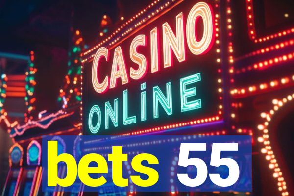 bets 55